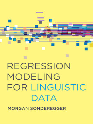 cover image of Regression Modeling for Linguistic Data